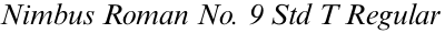 Nimbus Roman No. 9 Std T Regular Italic